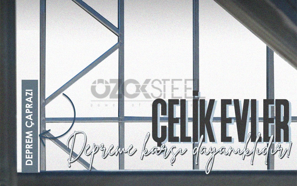 Çelik Evler: Depreme Karşı Sağlam Yapılar